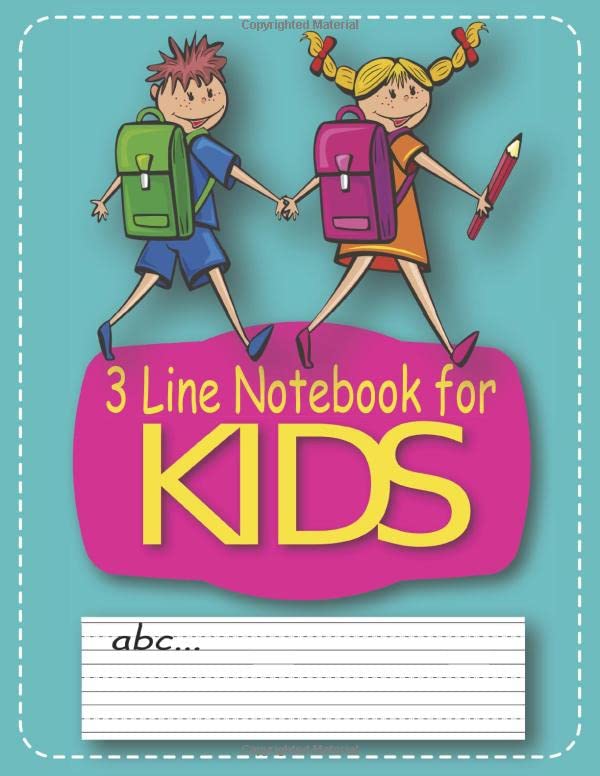 3 Line Notebook for Kids: Dashed Midline School Exercise Notebook, For Kindergarten and Preschool Kids, For Grades K-2 & 3, 100 Pages, 8.5” x 11”, (21,6 x 27,9 cm), Soft Matte Cover