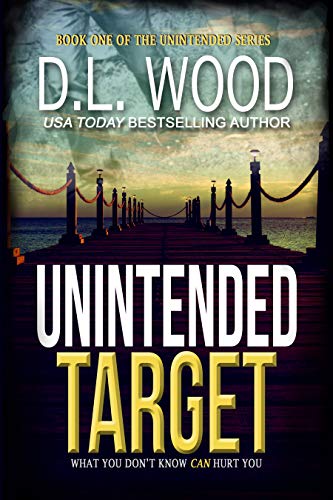 Unintended Target: A Christian Suspense Novel (The Unintended Series Book 1)