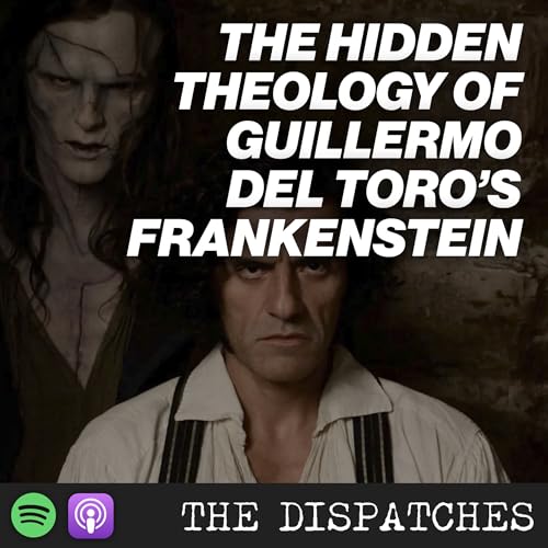 The Hidden Theology in Frankenstein 2025