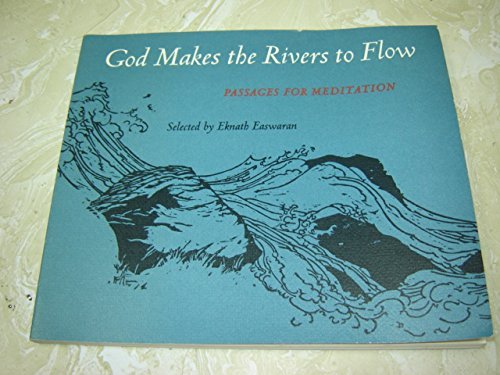 God Makes the Rivers to Flow: Passages for Medi... 0915132281 Book Cover