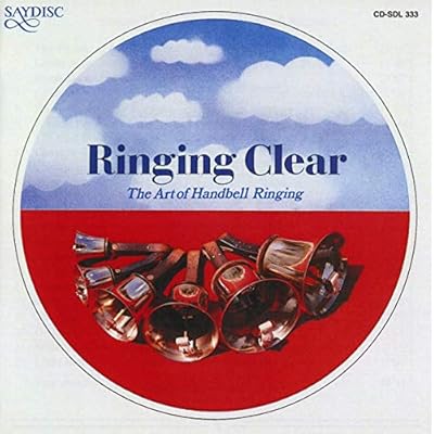 Ringing Clear - The Art of Handbell Ringing
