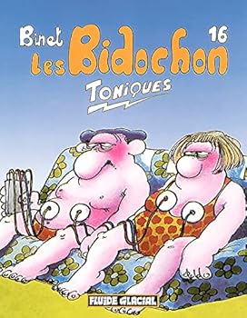 Les Bidochon, tome 16 : Toniques - Book #16 of the Les Bidochon