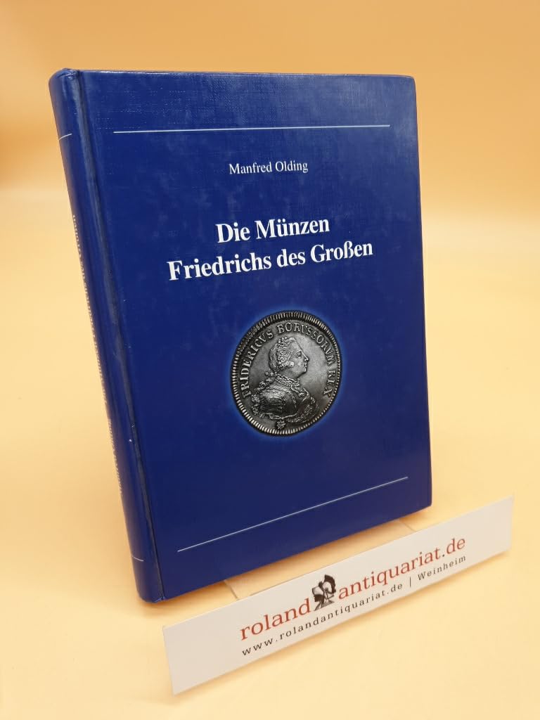 Die Münzen Friedrichs des Grossen