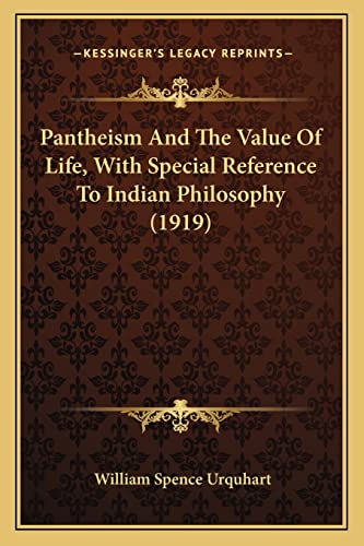 Pantheism And The Value Of Life, With Special Reference To Indian Philosophy (1919)