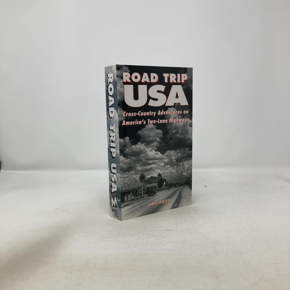 Road Trip USA: Cross-country Celebration of America's Two-lane Highways with a Network of Intersecting Routes Between and Beyond the Interstates (Moon Handbooks)
