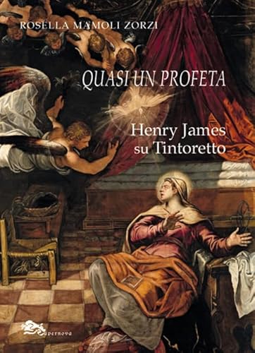 Quasi Un Profeta Henry James Su Tintoretto