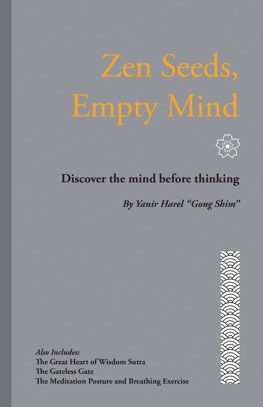 Zen Seeds, Empty Mind: Discover the mind before thinking