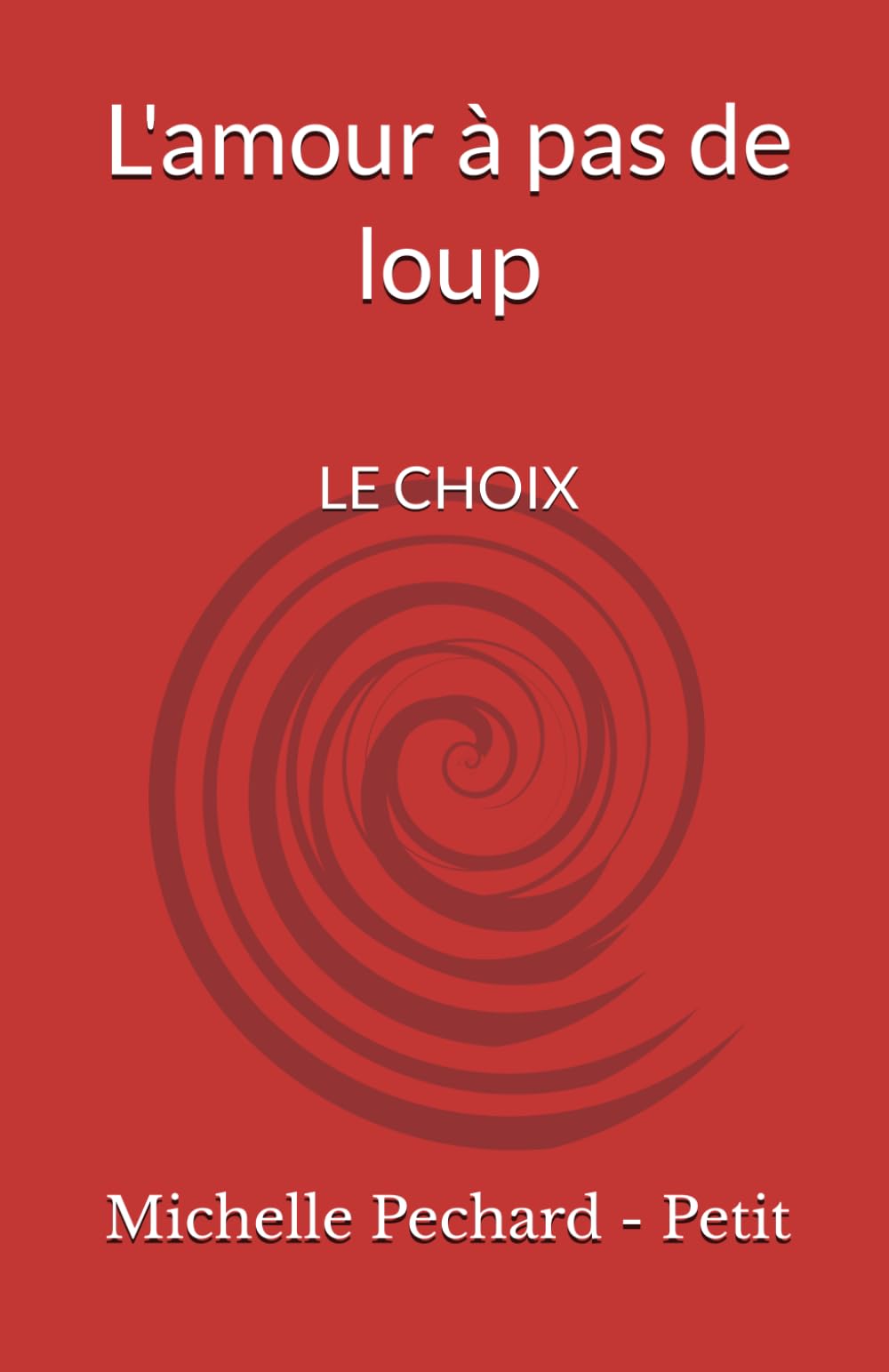 Le choix: L'amour à pas de loup