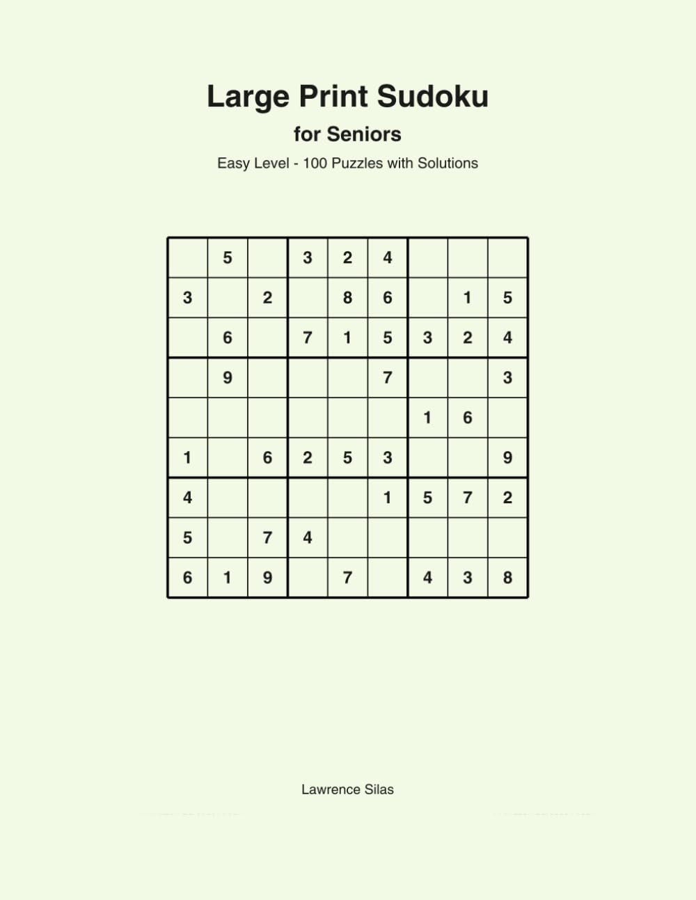 Large Print Sudoku for Seniors: Easy Level, 100 Puzzles with Solutions Series
