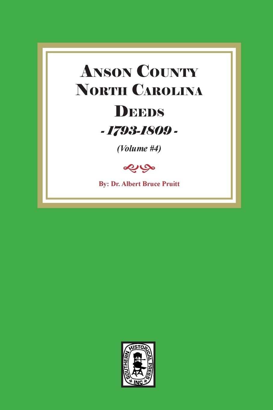 Anson County, North Carolina Deeds, 1793-1809. (Volume #4)