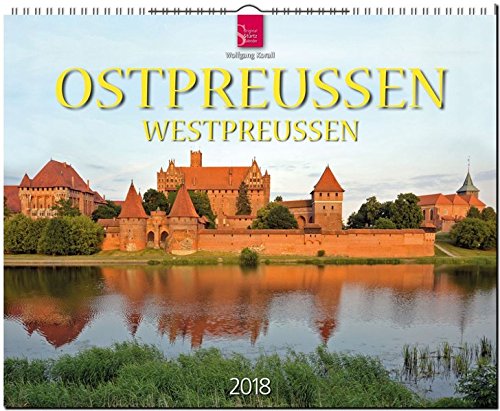 OSTPREUSSEN / WESTPREUSSEN: Original Stürtz-Kalender 2018 - Großformat-Kalender 60 x 48 cm OSTPREUSSEN / WESTPREUSSEN: Original Stürtz-Kalender 2018 - Großformat-Kalender 60 x 48 cm