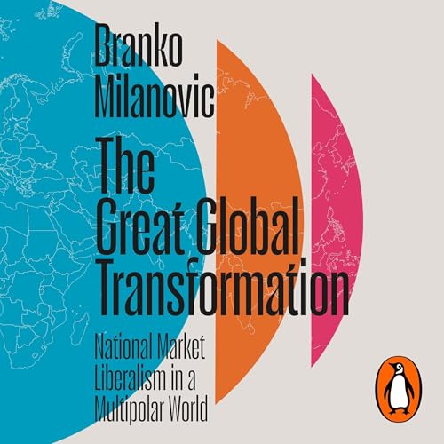 The Great Global Transformation -- Branko Milanovic episode artwork