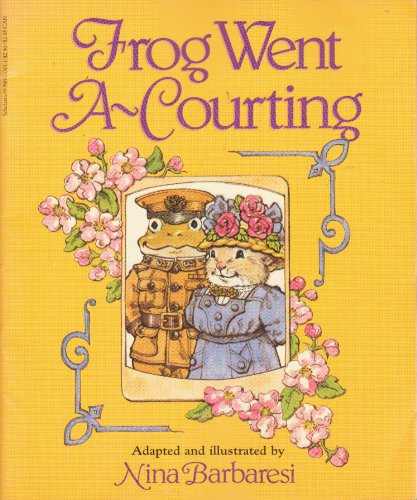 Frog Went A-Courting 0590333011 Book Cover