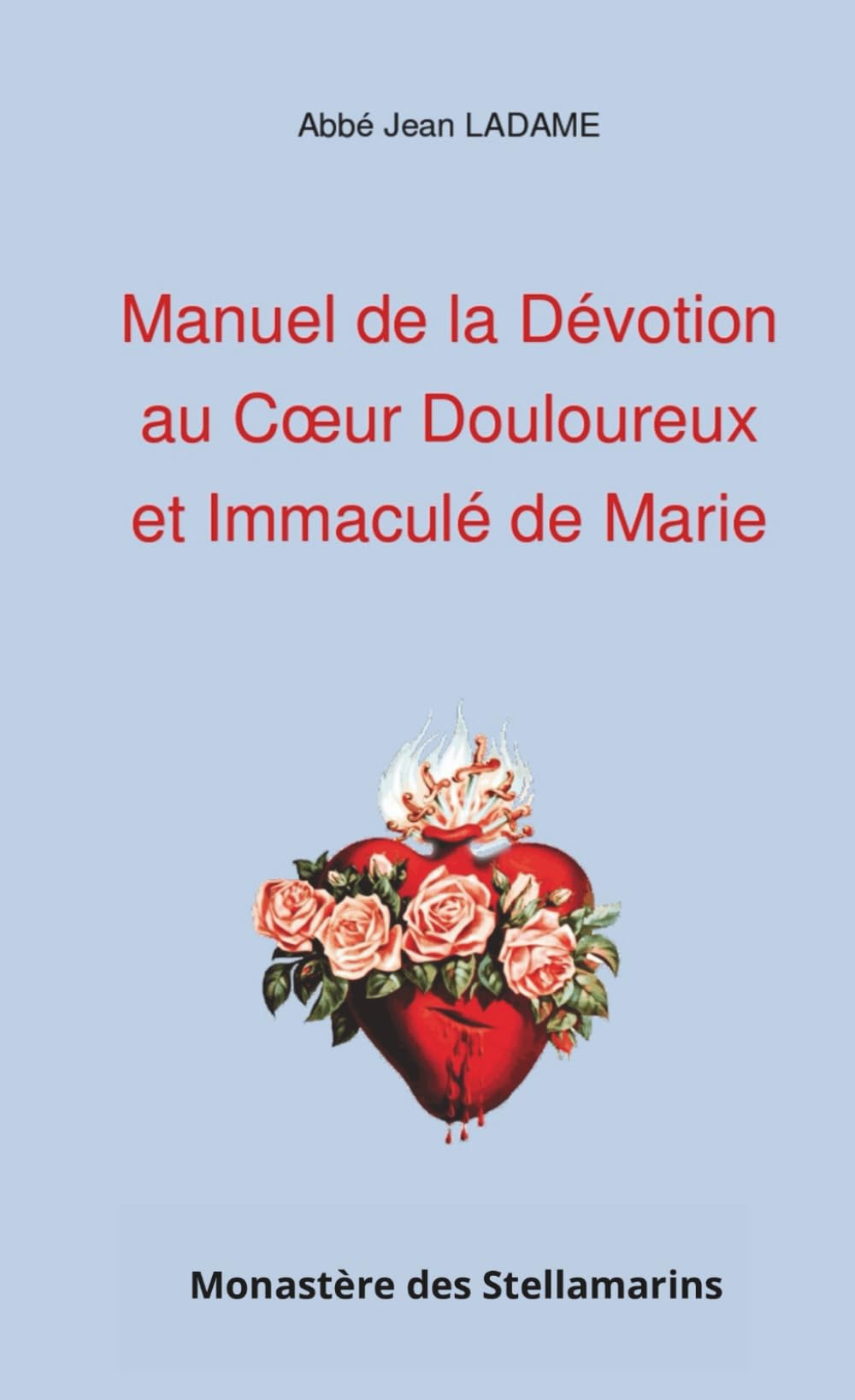 Manuel de la Dévotion au Cœur Douloureux et Immaculé de Marie