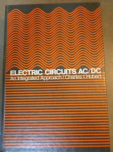 Electric Circuits Ac/Dc: An Integrated Approach (MCGRAW HILL SERIES IN ELECTRICAL AND COMPUTER ENGINEERING)