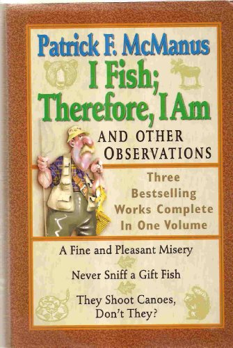 I Fish; Therefore, I Am: And Other Observations... 0760754551 Book Cover