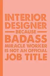 Interior Designer Gifts: Funny Interior Designer Notebook For Women