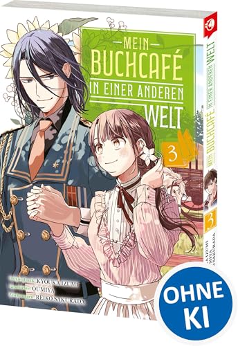 Mein Buchcafé in einer anderen Welt 03: Tauche ein in Tsukinas außergewöhnliches Fantasy-Abenteuer - zauberhaft illustrierter Manga für cozy Lesestunden