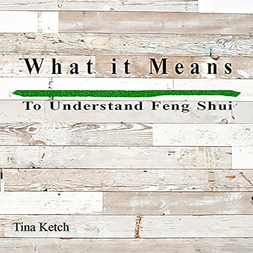 What It Means to Understand Feng Shui by Tina Ketch episode artwork