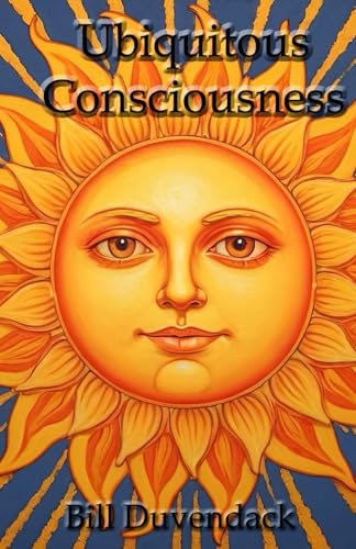 Ubiquitous Consciousness: What Is The Higher Self?