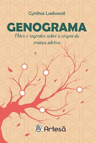 Genograma: mitos e segredos sobre a origem da criança adotiva