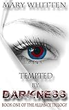 Tempted by Darkness (The Alliance Trilogy Book 1)
