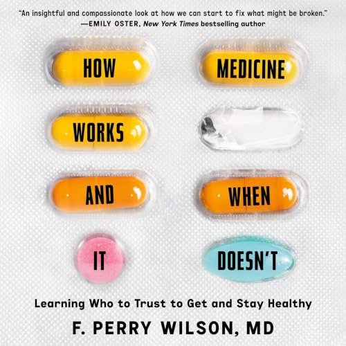 Couverture de How Medicine Works and When it Doesn't