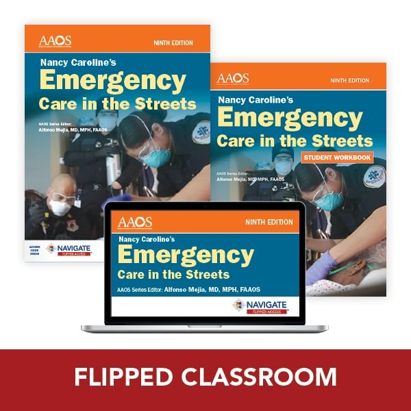Nancy Caroline's Emergency Care in the Streets Flipped Classroom with Student Workbook: .