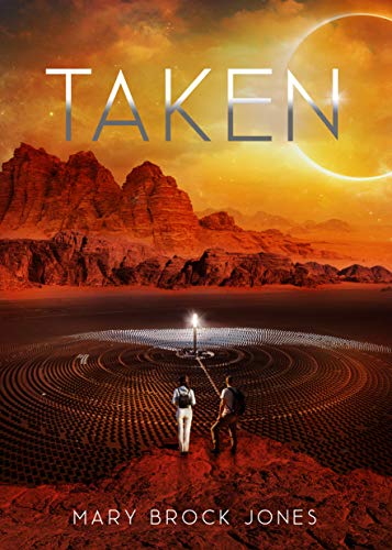 Taken (Arcadia Book 2) by [Mary Brock Jones]