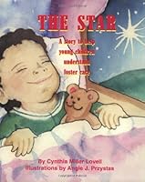 The Star: A Story to Help Young Children Understand Foster Care 0967701007 Book Cover