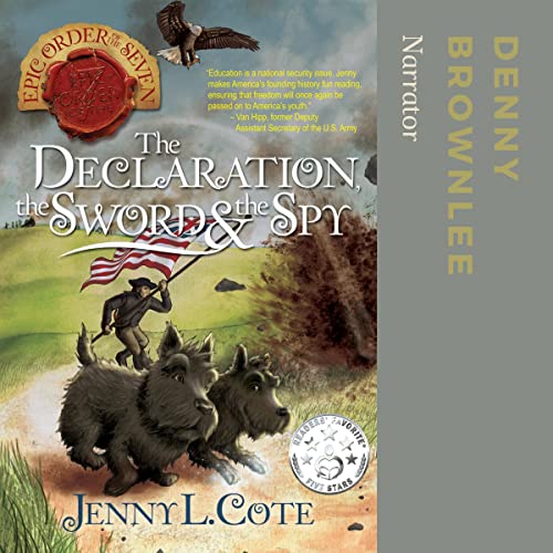The Declaration, the Sword & the Spy: Epic Order of the Seven series, Book 6