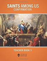 Saints Among Us: Confirmation: Teacher Book 3 1541119924 Book Cover