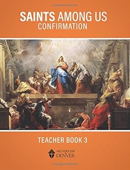 Paperback Saints Among Us: Confirmation: Teacher Book 3 Book