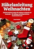  Häkelanleitung Weihnachten: Einfache festliche Projekte für Anhänger, Strümpfe und Geschenke – für Anfänger und fortgeschrittene Handarbeitsfreunde