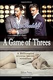 A Game of Threes: A billionaire reverse harem romance