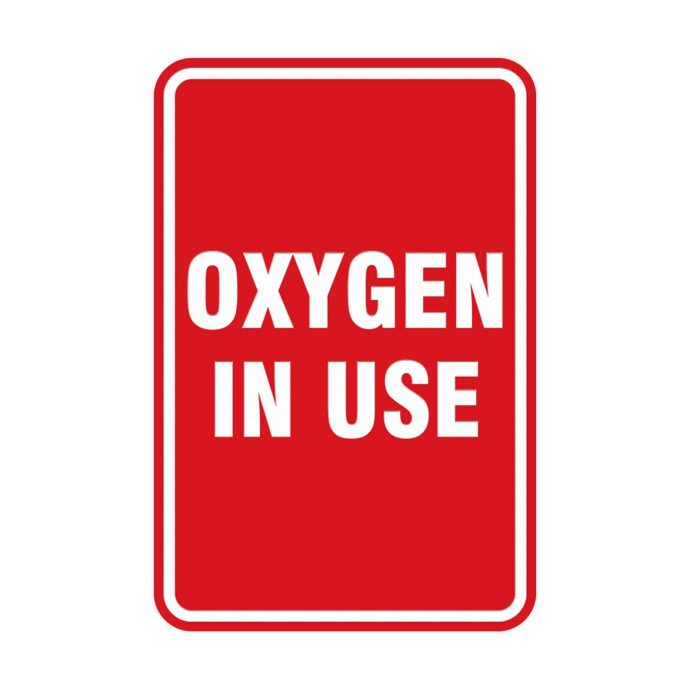 Portrait Round Oxygen in Use Sign with Adhesive Tape, Mounts On Any Surface, Weather Resistant, Indoor/Outdoor Use (Red) - Medium