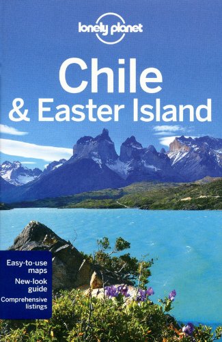Lonely Planet Chile & Easter Island (Lonely Planet Guide)