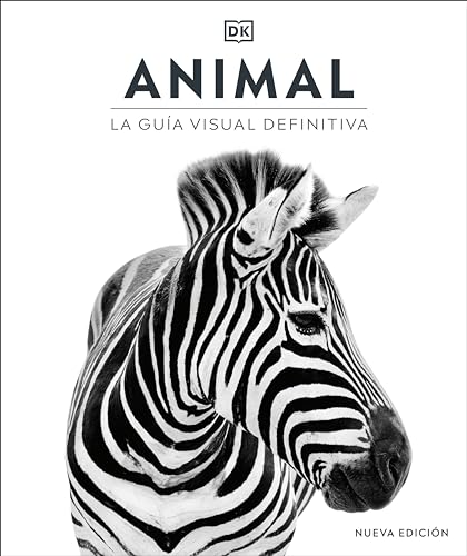 Animal: La guía visual definitiva (Enciclopedia visual)