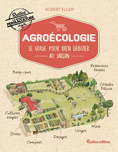 livre Agroécologie: Le guide pour bien débuter au jardin