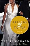 Friends & Fauxs: A Novel