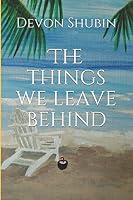 The things we leave behind 1521429561 Book Cover