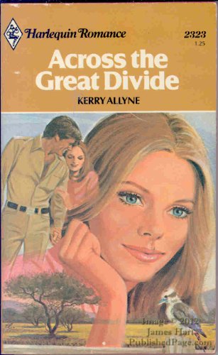 Across the Great Divide (Harlequin Romance #2323) 0373023235 Book Cover
