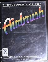 Encyclopedia of the Airbrush: Vol 1 Airbrush Basics 0910158754 Book Cover