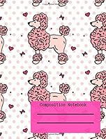 Composition Notebook: Wide Ruled Pink Poodle Composition Book 1722989106 Book Cover