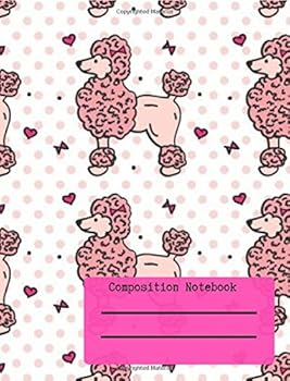Paperback Composition Notebook: Wide Ruled Pink Poodle Composition Book