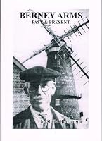 Berney Arms Past & Present 0957462344 Book Cover