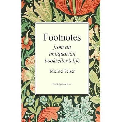 FOOTNOTES FROM AN ANTIQUARIAN BOOKSELLER'S LIFE