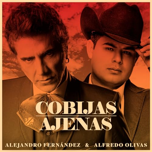 Cobijas Ajenas de Alejandro Fernández & Alfredo Olivas en Amazon Music