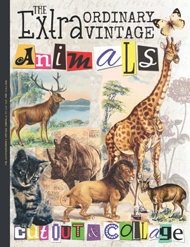 Independently Published Paper Publishing, Peter The Extraordinary Vintage Animals To Cut Out And Collage: One-Sided Decorative Paper For Junk Journaling, Scrapbooking cover