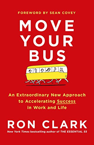 Move Your Bus: An Extraordinary New Approach to... 1471151689 Book Cover